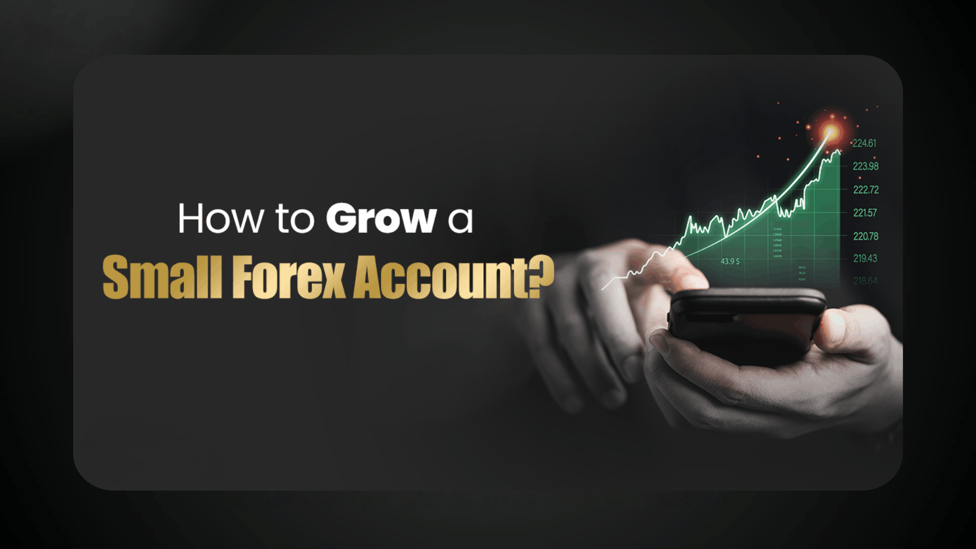 How to Grow a Small Forex Account 1
