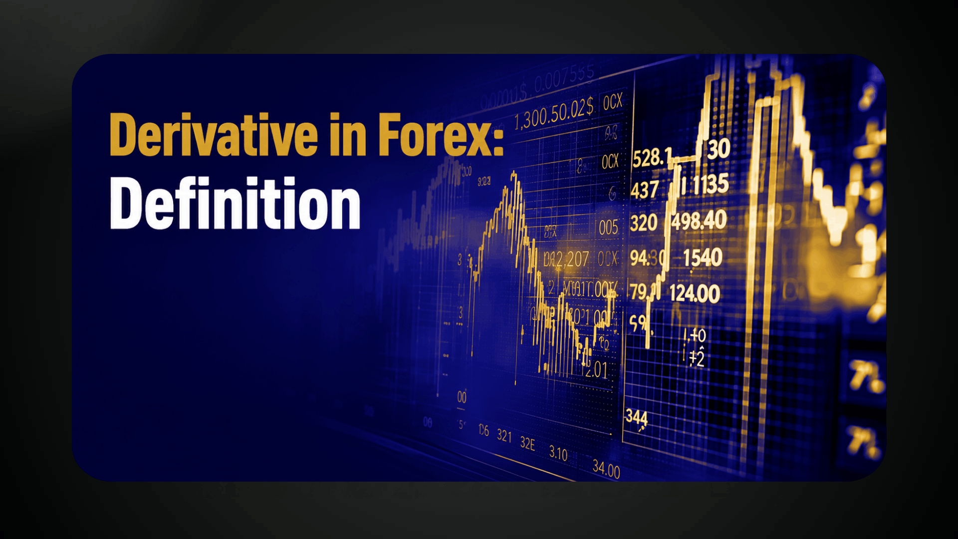 Derivative in Forex Definition